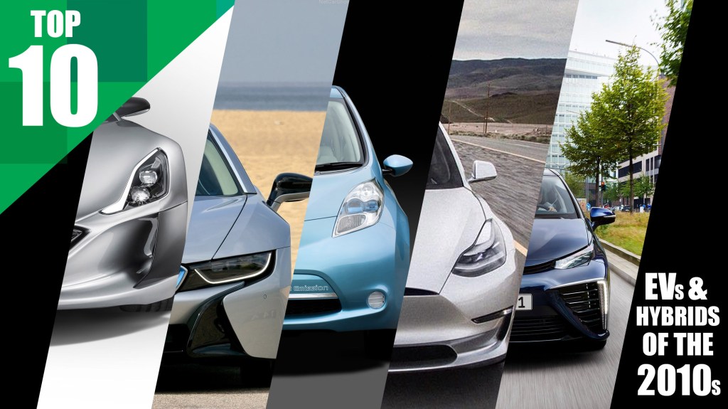Top 10 Most Important Hybrids & EVs of the&nbsp;2010s