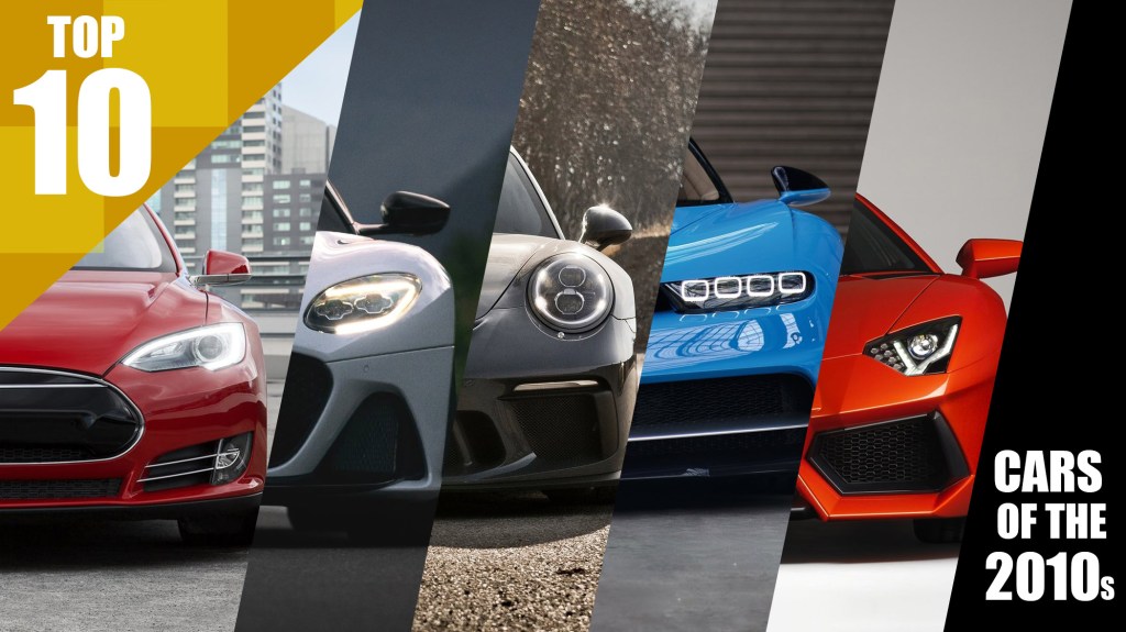 Top 10 Cars Of the&nbsp;2010s
